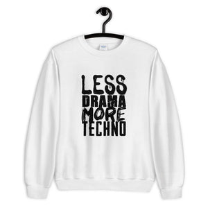 Less Drama More Techno Sweatshirt | Techno Outfit