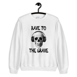 Rave To The Grave Sweatshirt | Techno Outfit