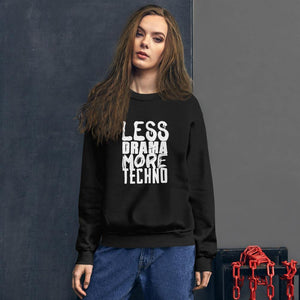 Less Drama More Techno Sweatshirt | Techno Outfit