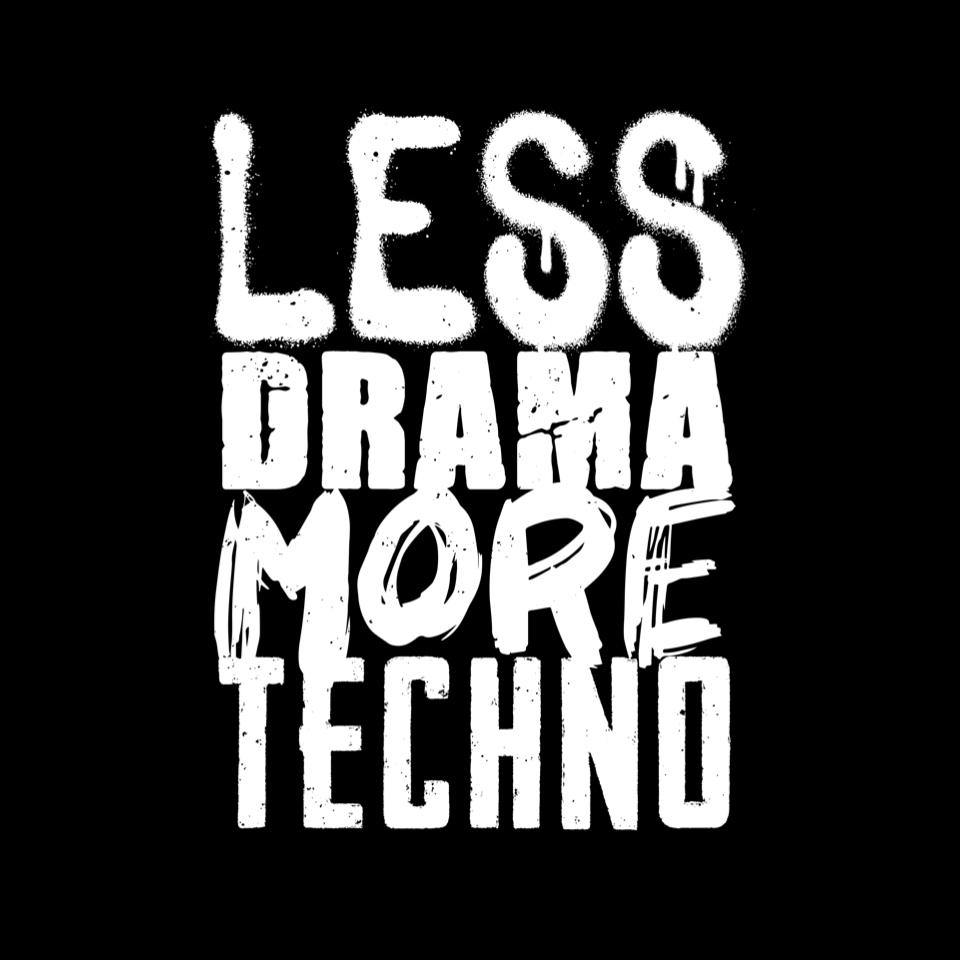 Less Drama More Techno Colección