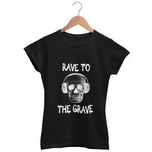Rave To The Grave Women's Fitted T-Shirt | Techno Outfit