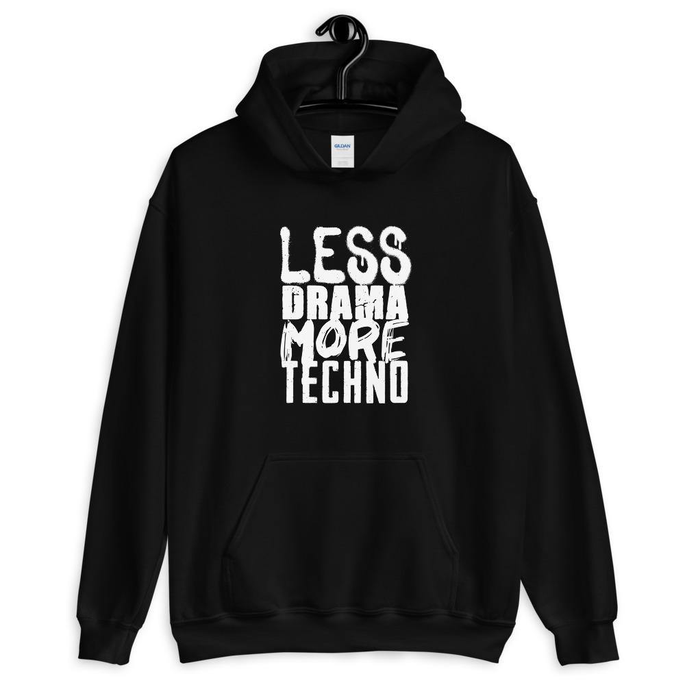 Less Drama More Techno Hoodie | Techno Outfit
