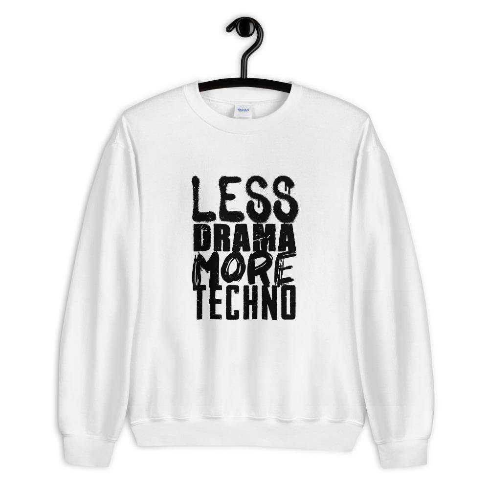 Less Drama More Techno Sweatshirt | Techno Outfit