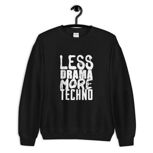 Less Drama More Techno Sweatshirt | Techno Outfit