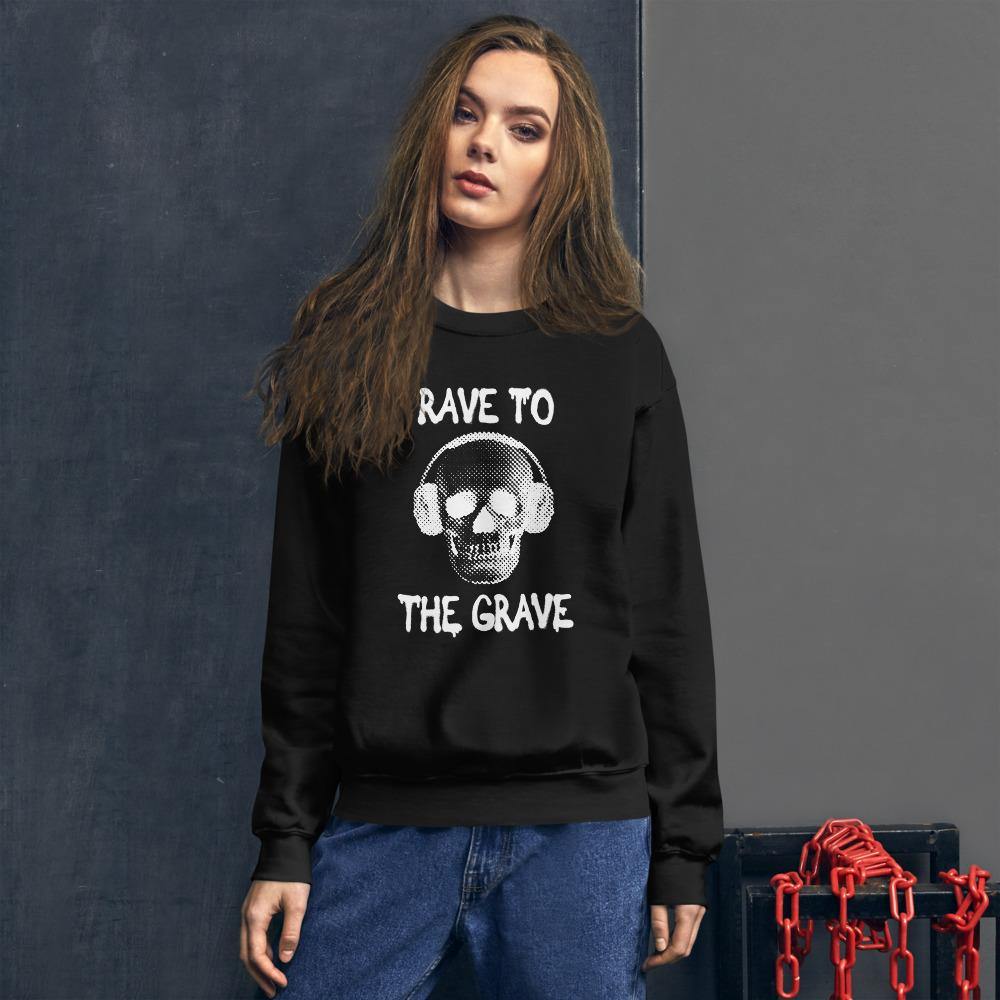Rave To The Grave Sweatshirt | Techno Outfit