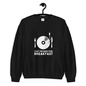 I Eat Techno For Breakfast Sweatshirt | Techno Outfit